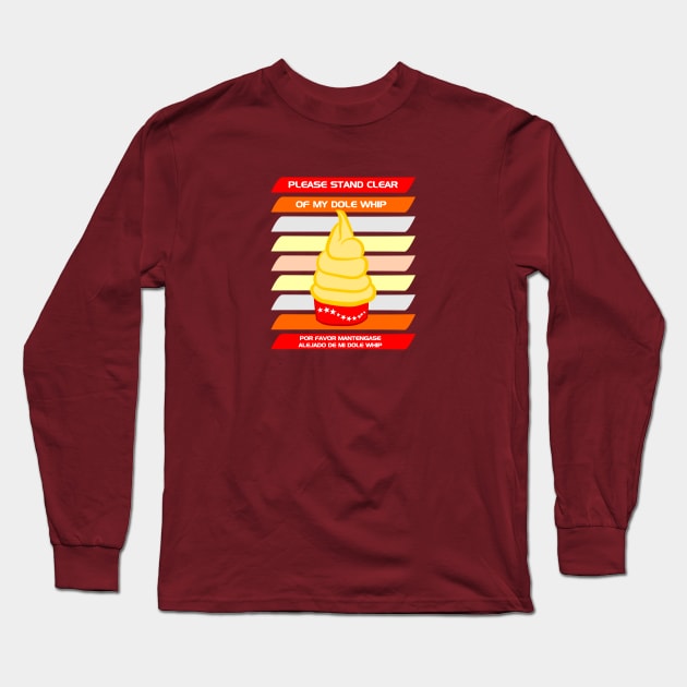 Please stand clear of my Dole Whip Long Sleeve T-Shirt by SeeScotty